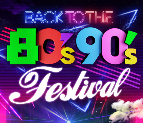Back to the 80s/90s Festival, 30th August - 1st September 2019